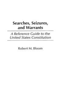 Searches, Seizures, and Warrants : A Reference Guide to the United States Constitution