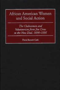 African American Women and Social Action : The Clubwomen and Volunteerism from Jim Crow to the New Deal, 1896-1936 (Contributions in Women's Studies)