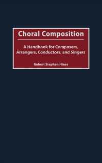 Choral Composition : A Handbook for Composers, Arrangers, Conductors, and Singers