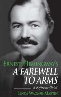 ヘミングウェイ『武器よさらば』参照便覧<br>Ernest Hemingway's a Farewell to Arms : A Reference Guide (Greenwood Guides to Literature)