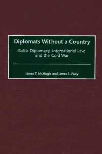 Diplomats without a Country : Baltic Diplomacy, International Law, and the Cold War (Contributions to the Study of World History)