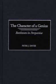 The Character of a Genius : Beethoven in Perspective (Contributions to the Study of Music and Dance)