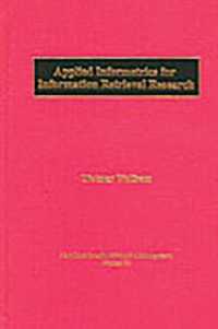 Applied Informetrics for Information Retrieval Research (New Directions in Information Management)