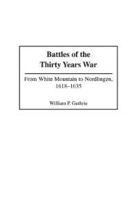 Battles of the Thirty Years War : From White Mountain to Nordlingen, 1618-1635 (Contributions in Military Studies)