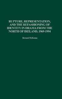 Rupture, Representation, and the Refashioning of Identity in Drama from the North of Ireland, 1969-1994 (Contributions in Drama and Theatre Studies)