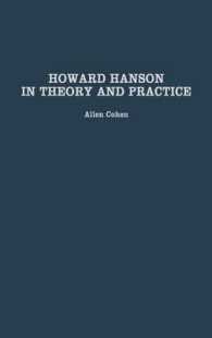 Howard Hanson in Theory and Practice (Contributions to the Study of Music and Dance)