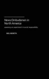 News Ombudsmen in North America : Assessing an Experiment in Social Responsibility