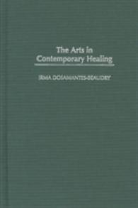 The Arts in Contemporary Healing (International Contributions in Psychology)