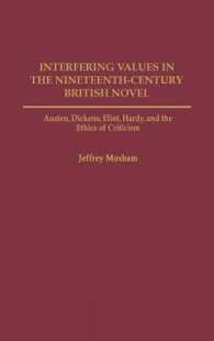 Interfering Values in the Nineteenth-Century British Novel : Austen, Dickens, Eliot, Hardy, and the Ethics of Criticism