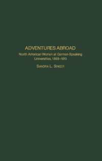 Adventures Abroad : North American Women at German-Speaking Universities, 1868-1915 (Contributions in Women's Studies)