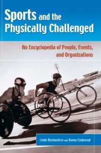 障害者スポーツ百科事典<br>Sports and the Physically Challenged : An Encyclopedia of People, Events, and Organizations