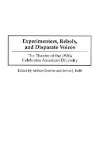 Experimenters, Rebels, and Disparate Voices : The Theatre of the 1920s Celebrates American Diversity
