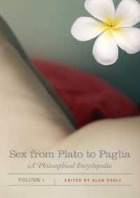 性愛哲学百科事典（全２巻）<br>Sex from Plato to Paglia [2 volumes] : A Philosophical Encyclopedia