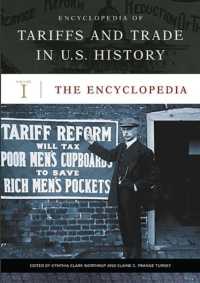 米国史における関税と貿易：百科事典（全３巻）<br>Encyclopedia of Tariffs and Trade in U.S. History [3 volumes]