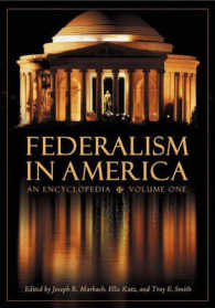 アメリカ連邦制百科事典（全２巻）<br>Federalism in America (2-Volume Set) : An Encyclopedia