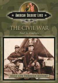 南米戦争と米兵<br>The Civil War (The Greenwood Press Daily Life through History Series: American Soldiers' Lives)