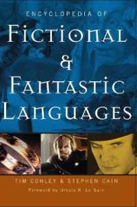 架空言語百科事典：文学・映画・テレビから<br>Encyclopedia of Fictional and Fantastic Languages