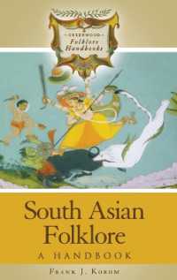 南アジア民間伝承ハンドブック<br>South Asian Folklore : A Handbook (Greenwood Folklore Handbooks)