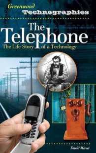 The Telephone : The Life Story of a Technology (Greenwood Technographies)