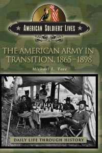 The American Army in Transition, 1865-1898 (The Greenwood Press Daily Life through History Series: American Soldiers' Lives)