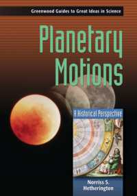 科学における偉大な発想：惑星の動き<br>Planetary Motions : A Historical Perspective (Greenwood Guides to Great Ideas in Science)