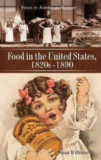 合衆国食物史1830-1890年<br>Food in the United States, 1820s-1890 (Food in American History)