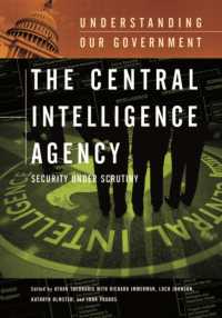 中央情報局（ＣＩＡ）<br>The Central Intelligence Agency : Security under Scrutiny (Understanding Our Government)
