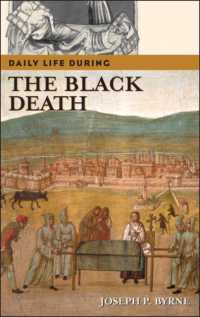 黒死病時代の日常生活<br>Daily Life during the Black Death (The Greenwood Press Daily Life through History Series)