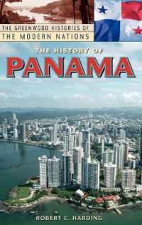 パナマ史<br>The History of Panama (The Greenwood Histories of the Modern Nations)