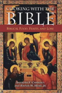 聖書でクッキング<br>Cooking with the Bible : Biblical Food, Feasts, and Lore