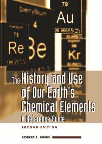 The History and Use of Our Earth's Chemical Elements : A Reference Guide （2ND）