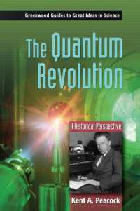 量子機械学の科学史的理解<br>The Quantum Revolution : A Historical Perspective (Greenwood Guides to Great Ideas in Science)