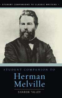 学生のためのメルヴィル必携<br>Student Companion to Herman Melville (Student Companions to Classical Writers)