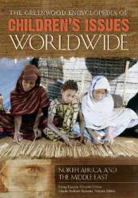 グリーンウッド世界の児童問題百科事典（全６巻）<br>The Greenwood Encyclopedia of Children's Issues Worldwide (6-Volume Set)