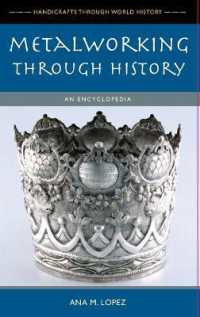 Metalworking through History : An Encyclopedia
