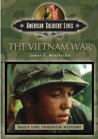 ヴェトナム戦争と米兵<br>The Vietnam War (Greenwood Press Daily Life through History)