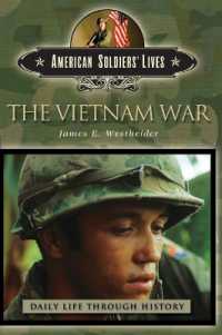 ヴェトナム戦争と米兵<br>The Vietnam War (Greenwood Press Daily Life through History)