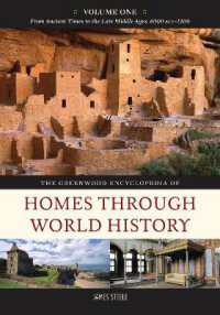 グリーンウッド世界住宅史百科事典（全３巻）<br>The Greenwood Encyclopedia of Homes through World History : [3 volumes]