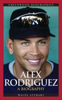 Alex Rodriguez : A Biography (Greenwood Biographies)