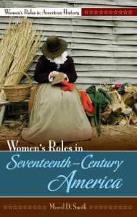 １７世紀アメリカにおける女性の役割<br>Women's Roles in Seventeenth-Century America (Women's Roles in American History)