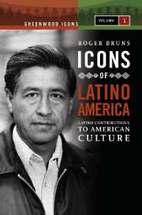 ラティーノ名士人名事典（全２巻）<br>Icons of Latino America : Latino Contributions to American Culture [2 volumes] (Greenwood Icons)
