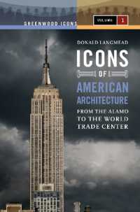 アメリカ建築の偶像（全２巻）<br>Icons of American Architecture : From the Alamo to the World Trade Center [2 volumes] (Greenwood Icons)