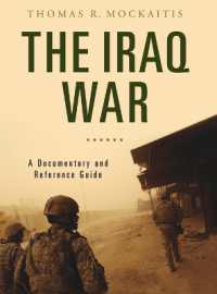 イラク戦争：資料・レファレンスガイド<br>The Iraq War : A Documentary and Reference Guide (Documentary and Reference Guides)