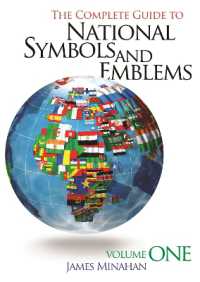 世界各国のシンボルと文化的エンブレム事典（全２巻）<br>The Complete Guide to National Symbols and Emblems : [2 volumes]
