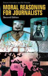 ジャーナリストのための道徳的推論（第２版）<br>Moral Reasoning for Journalists, 2nd Edition （2ND）