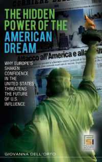 アメリカン・ドリームの国際的影響力<br>The Hidden Power of the American Dream : Why Europe's Shaken Confidence in the United States Threatens the Future of U.S. Influence