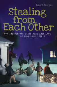 アメリカ福祉国家批判<br>Stealing from Each Other : How the Welfare State Robs Americans of Money and Spirit