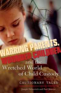 Warring Parents, Wounded Children, and the Wretched World of Child Custody : Cautionary Tales