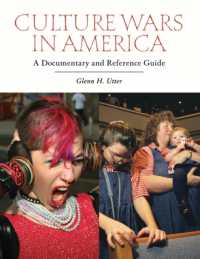 アメリカの文化戦争：資料・レファレンスガイド<br>Culture Wars in America : A Documentary and Reference Guide (Documentary and Reference Guides)
