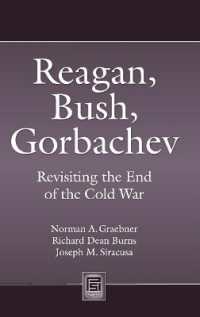 Reagan, Bush, Gorbachev : Revisiting the End of the Cold War (Praeger Security International)